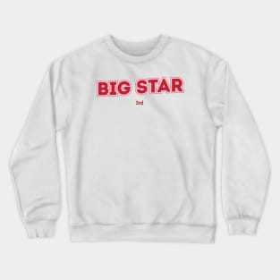 Big Star, 3rd Crewneck Sweatshirt